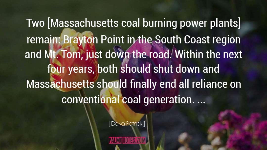 Deval Patrick Quotes: Two [Massachusetts coal burning power