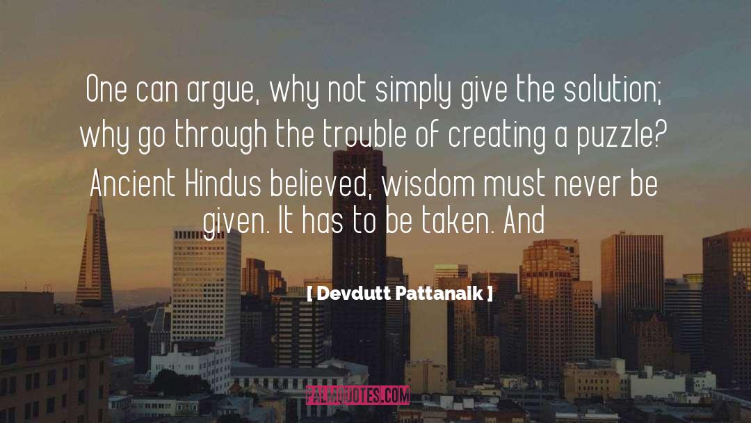 Devdutt Pattanaik Quotes: One can argue, why not