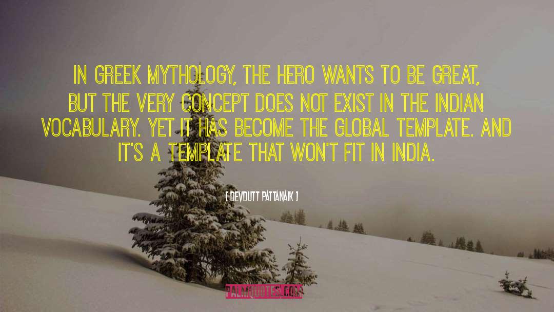 Devdutt Pattanaik Quotes: In Greek mythology, the hero