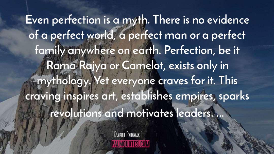 Devdutt Pattanaik Quotes: Even perfection is a myth.