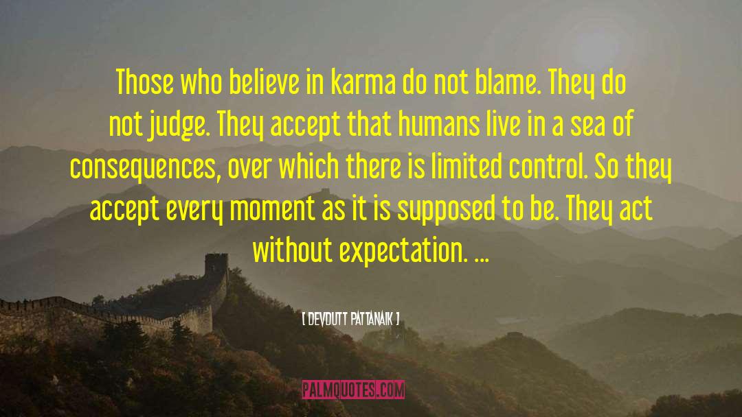 Devdutt Pattanaik Quotes: Those who believe in karma