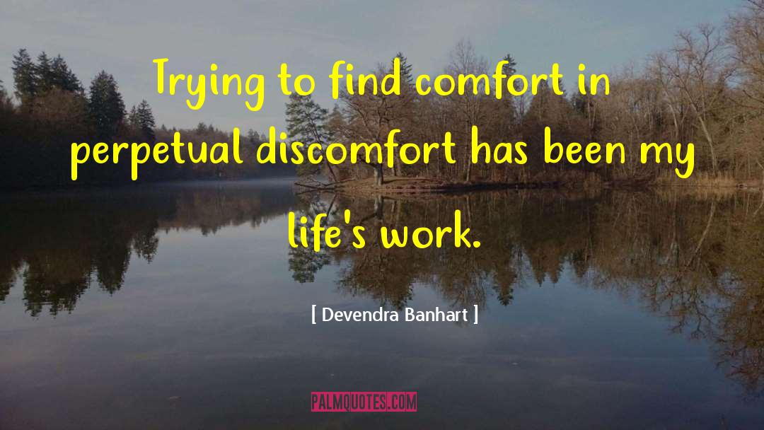 Devendra Banhart Quotes: Trying to find comfort in