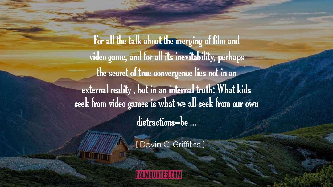 Devin C. Griffiths Quotes: For all the talk about