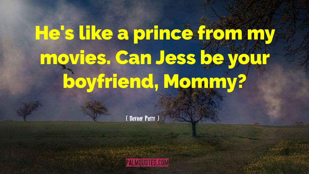 Devney Perry Quotes: He's like a prince from