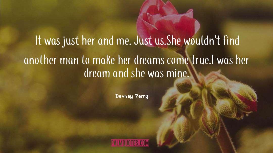 Devney Perry Quotes: It was just her and