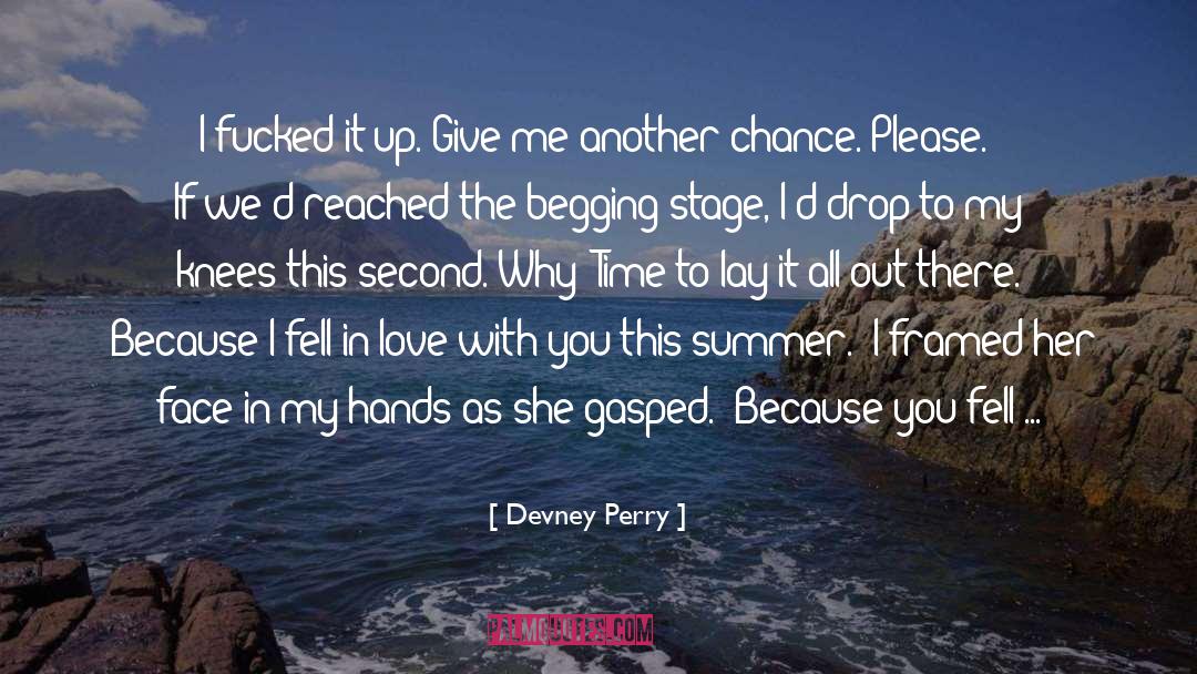 Devney Perry Quotes: I fucked it up. Give