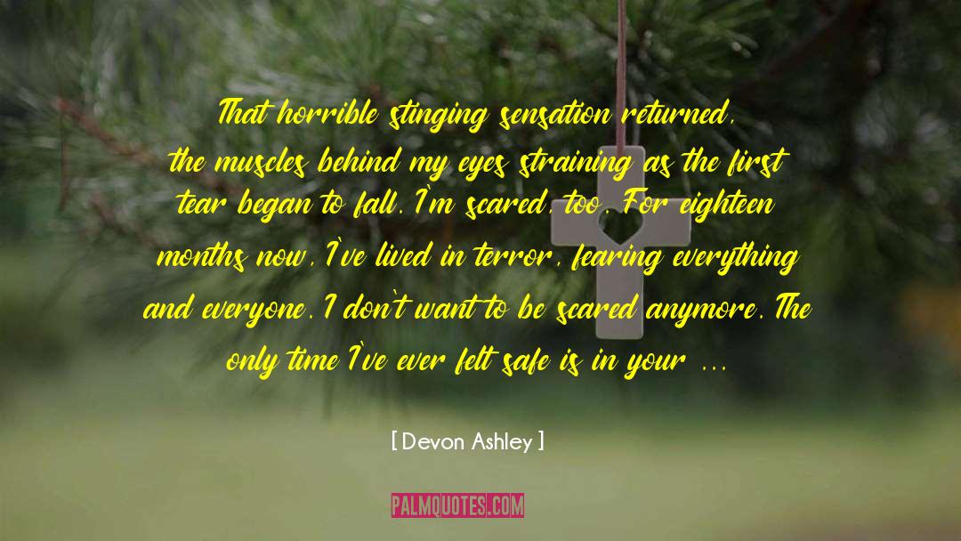 Devon Ashley Quotes: That horrible stinging sensation returned,