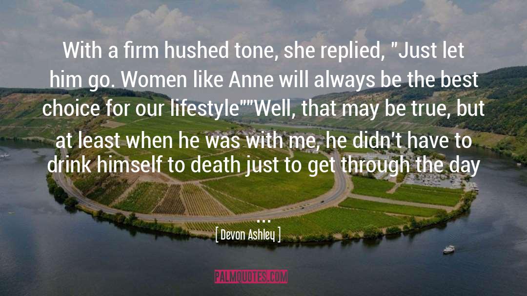 Devon Ashley Quotes: With a firm hushed tone,