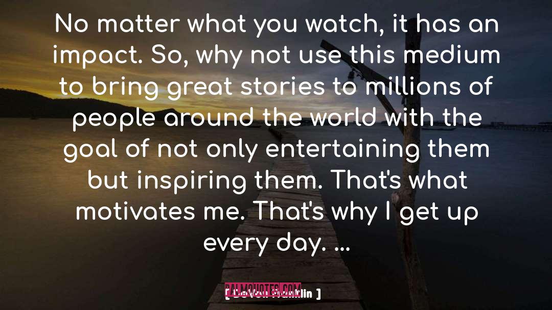 DeVon Franklin Quotes: No matter what you watch,