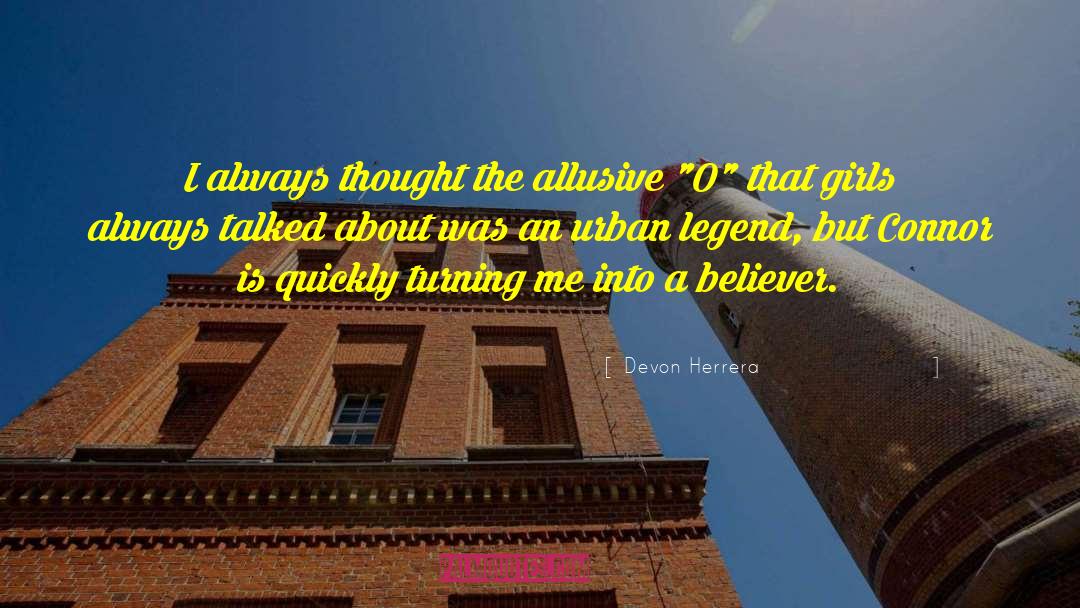 Devon Herrera Quotes: I always thought the allusive