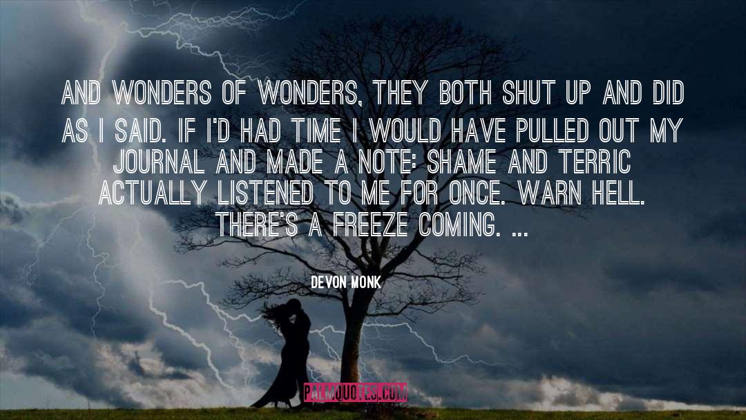 Devon Monk Quotes: And wonders of wonders, they