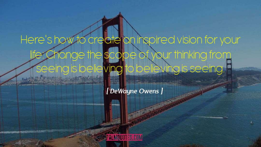 DeWayne Owens Quotes: Here's how to create an