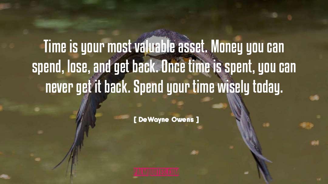 DeWayne Owens Quotes: Time is your most valuable