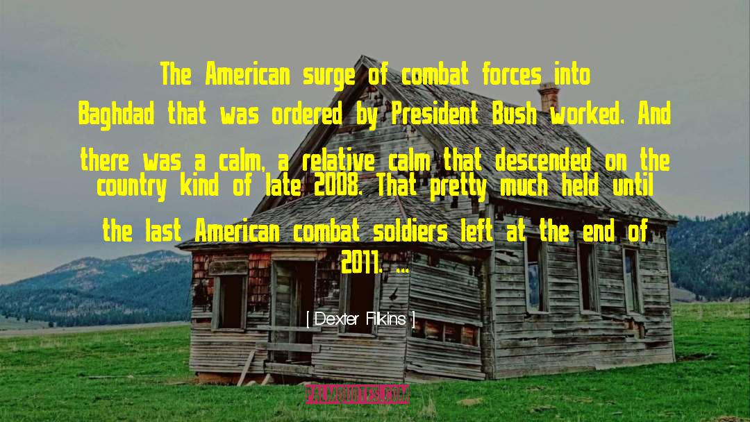 Dexter Filkins Quotes: The American surge of combat