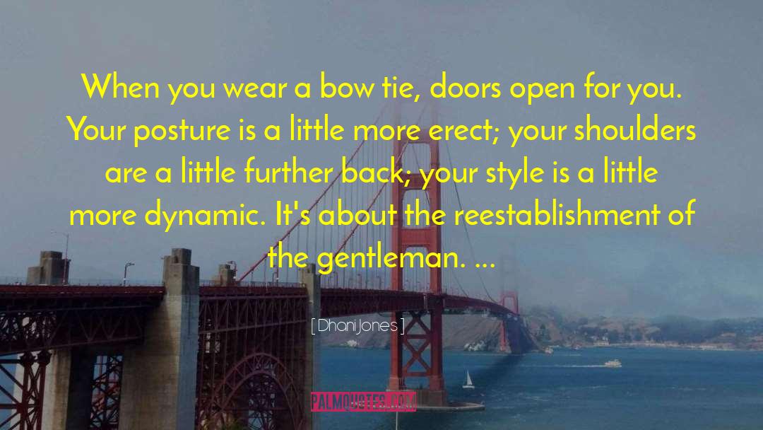 Dhani Jones Quotes: When you wear a bow