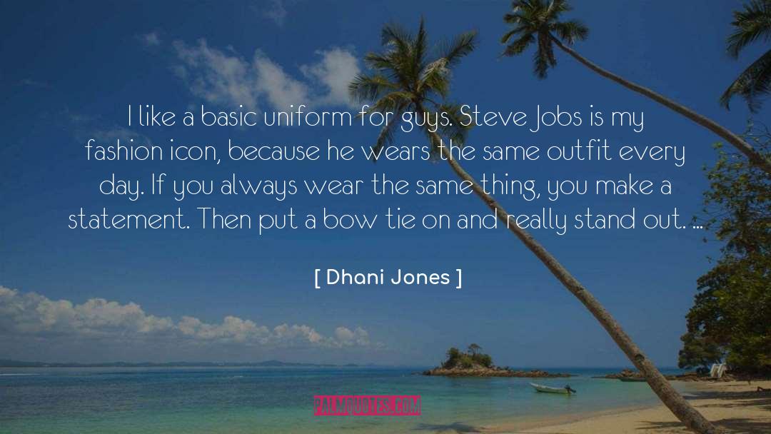 Dhani Jones Quotes: I like a basic uniform