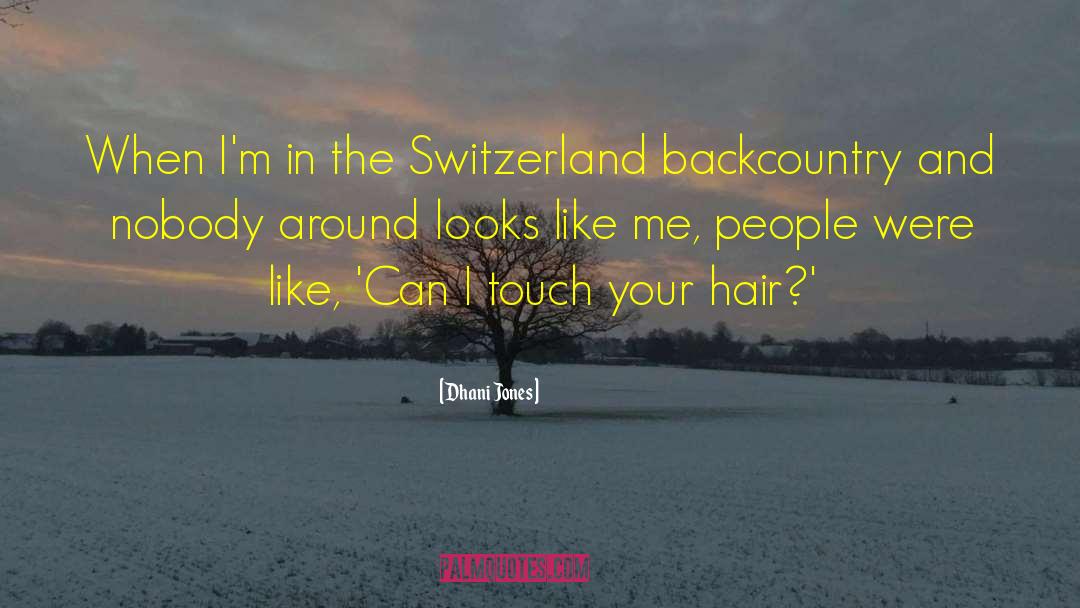 Dhani Jones Quotes: When I'm in the Switzerland