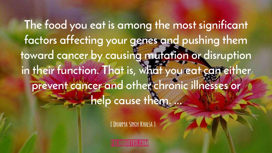 Dharma Singh Khalsa Quotes: The food you eat is