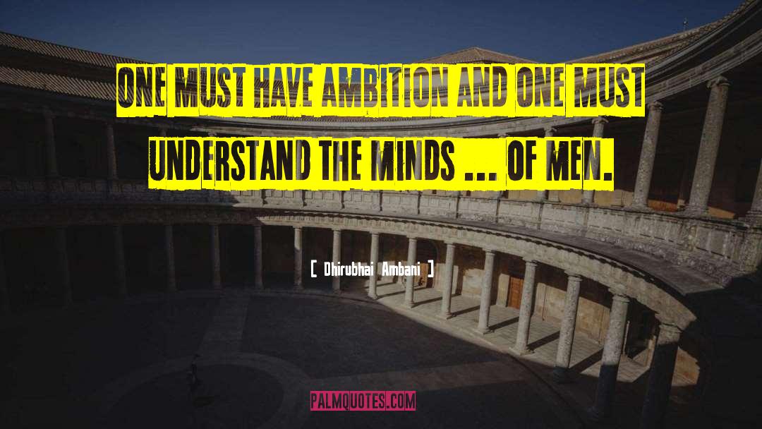 Dhirubhai Ambani Quotes: One must have ambition and