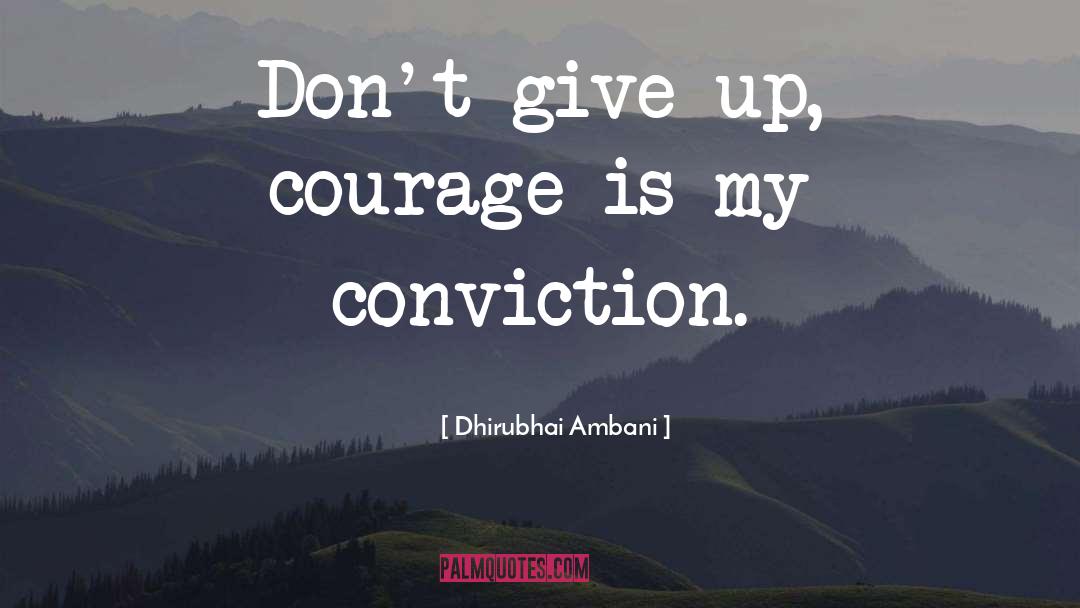Dhirubhai Ambani Quotes: Don't give up, courage is