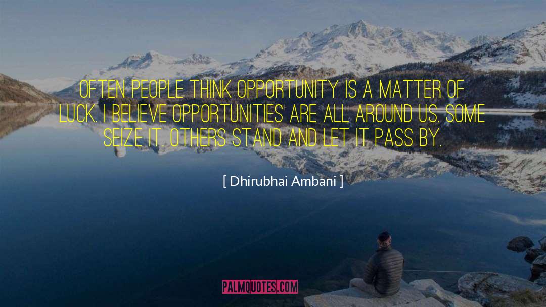 Dhirubhai Ambani Quotes: Often people think opportunity is