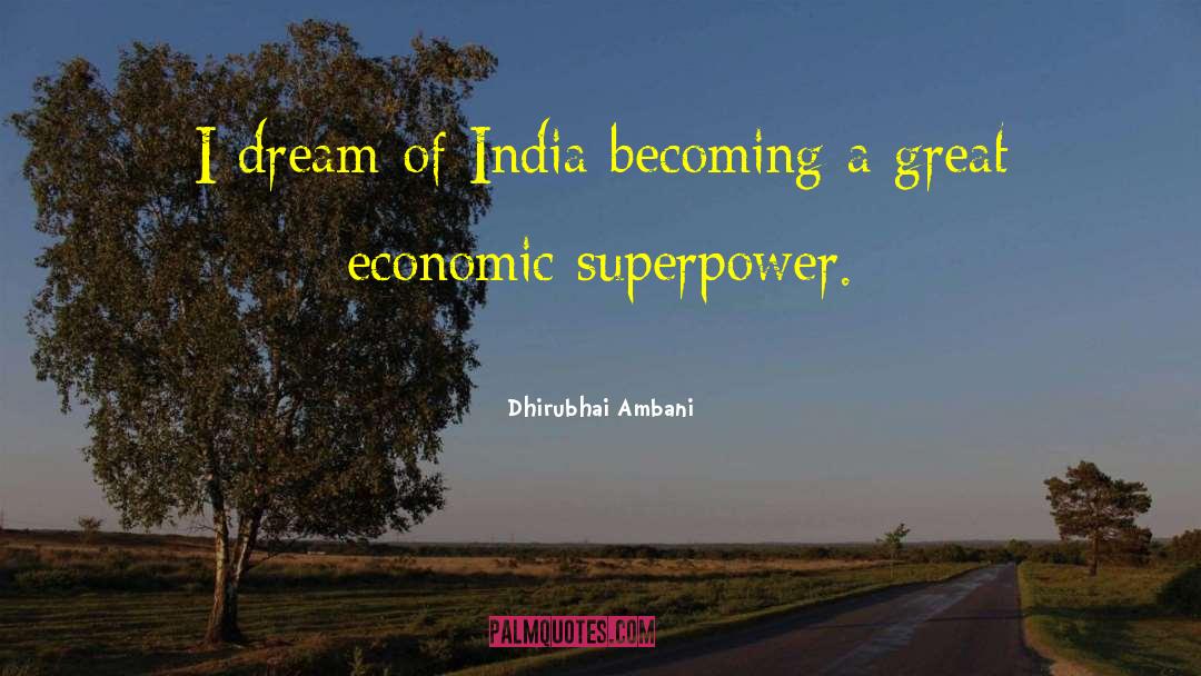 Dhirubhai Ambani Quotes: I dream of India becoming