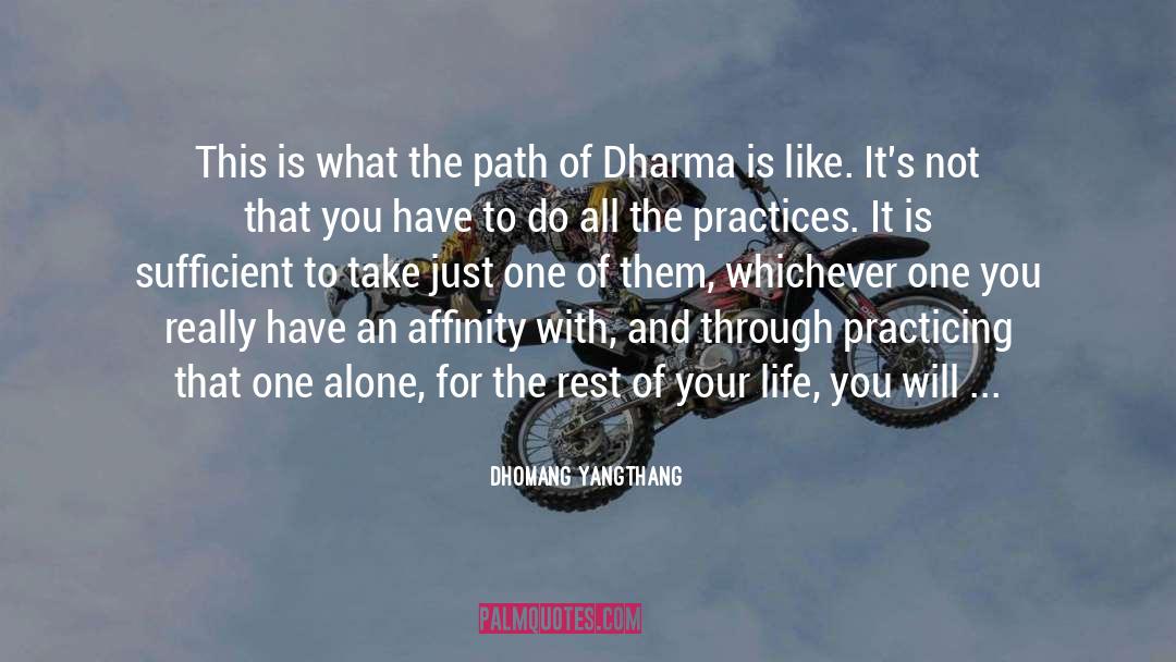 Dhomang Yangthang Quotes: This is what the path