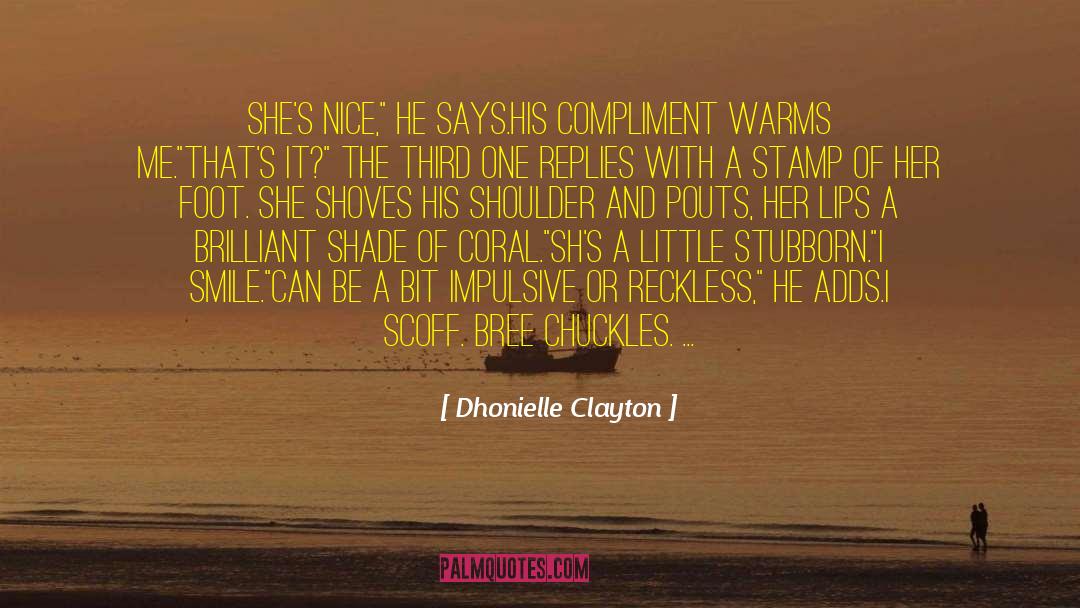 Dhonielle Clayton Quotes: She's nice,