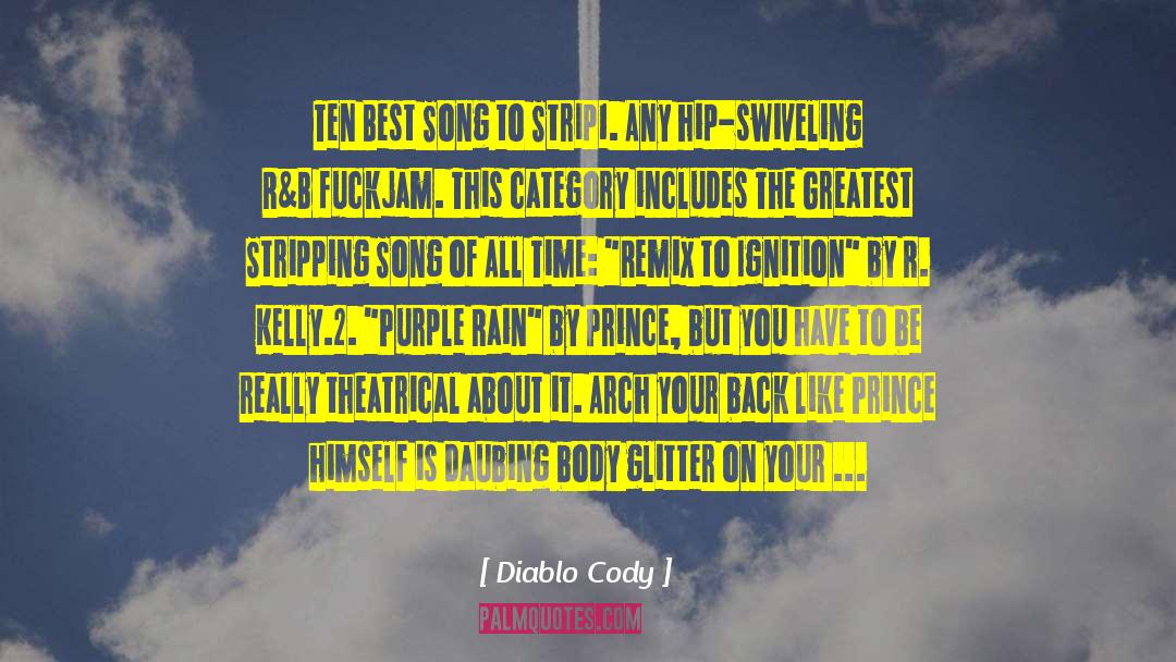 Diablo Cody Quotes: Ten Best Song to Strip<br