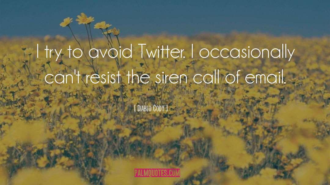 Diablo Cody Quotes: I try to avoid Twitter.