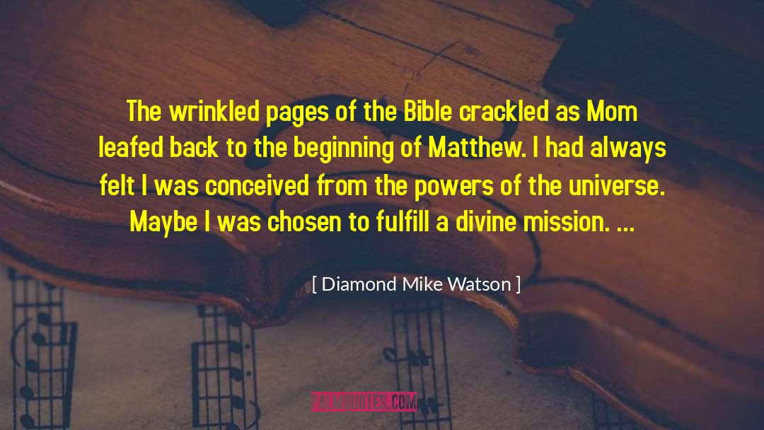 Diamond Mike Watson Quotes: The wrinkled pages of the