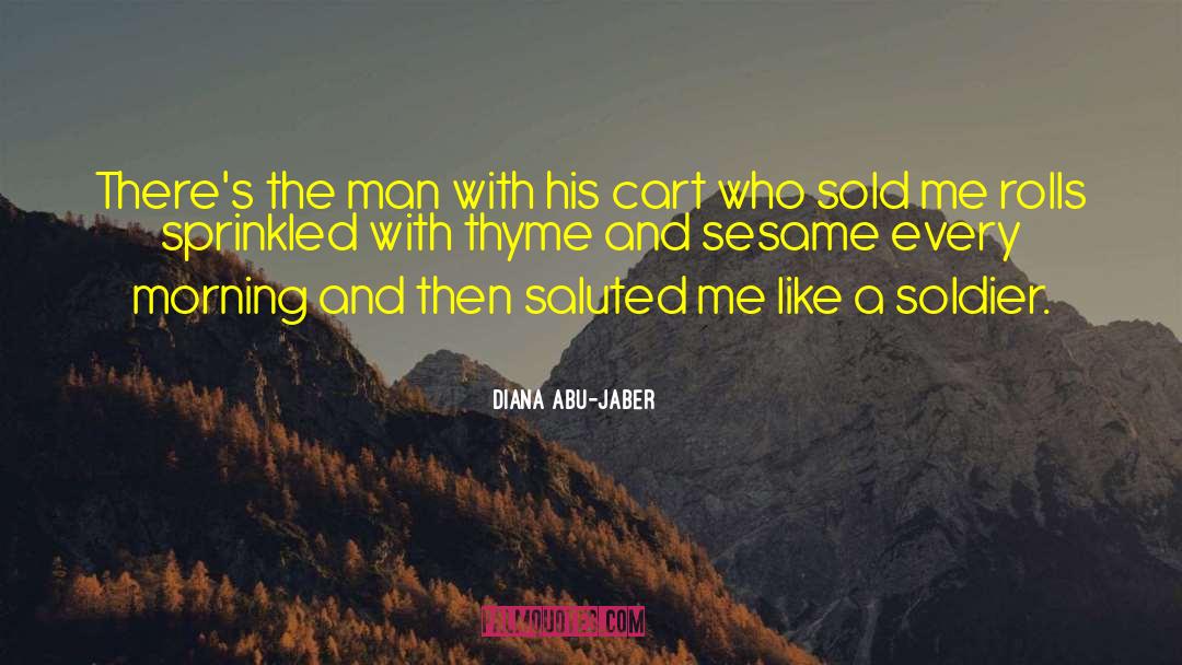 Diana Abu-Jaber Quotes: There's the man with his