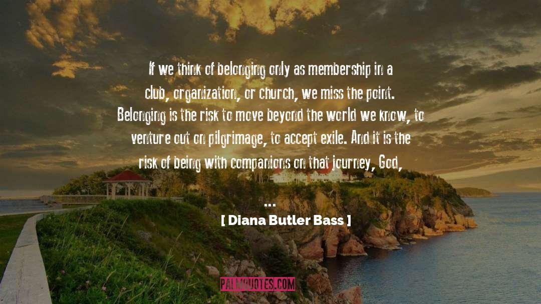 Diana Butler Bass Quotes: If we think of belonging