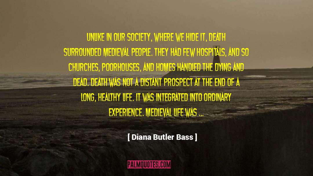 Diana Butler Bass Quotes: Unlike in our society, where