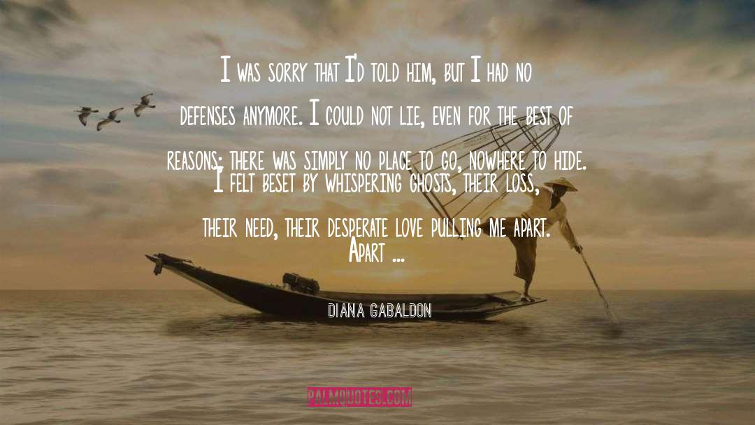 Diana Gabaldon Quotes: I was sorry that I'd