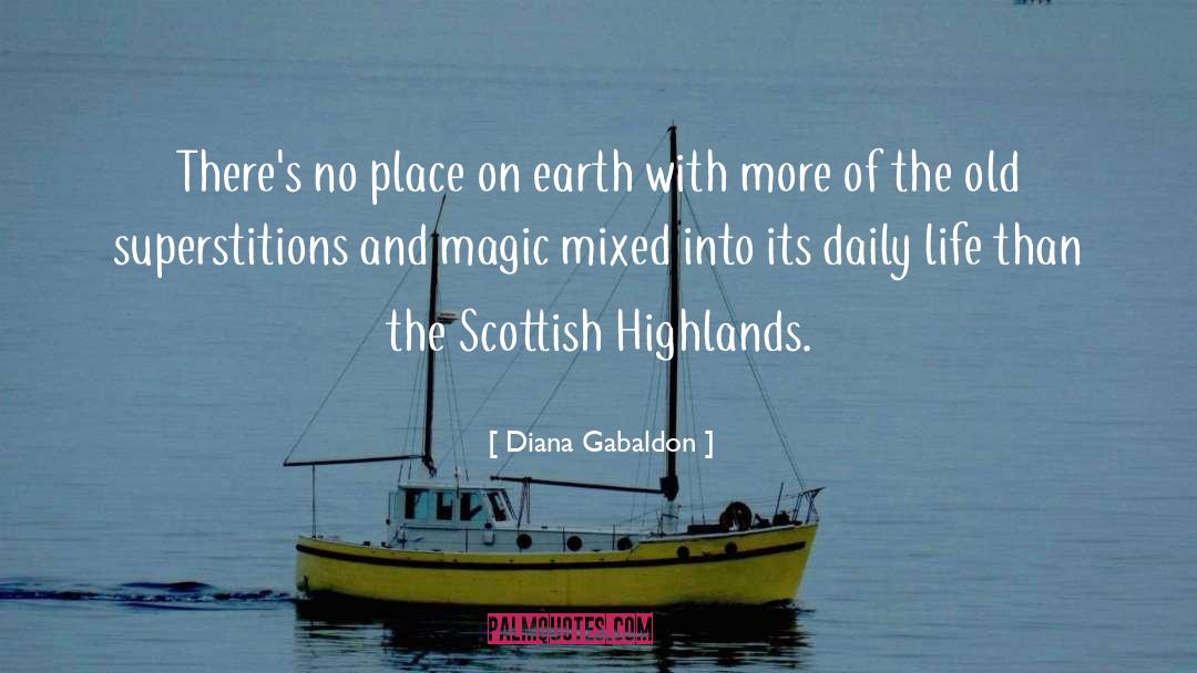 Diana Gabaldon Quotes: There's no place on earth
