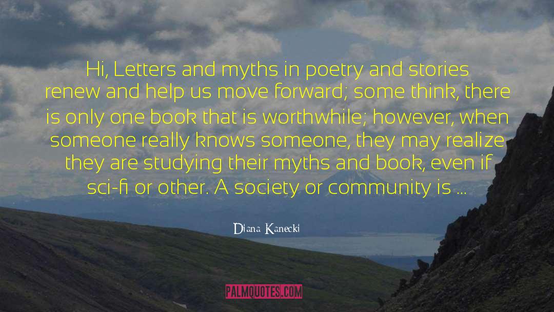 Diana Kanecki Quotes: Hi,<br /> Letters and myths