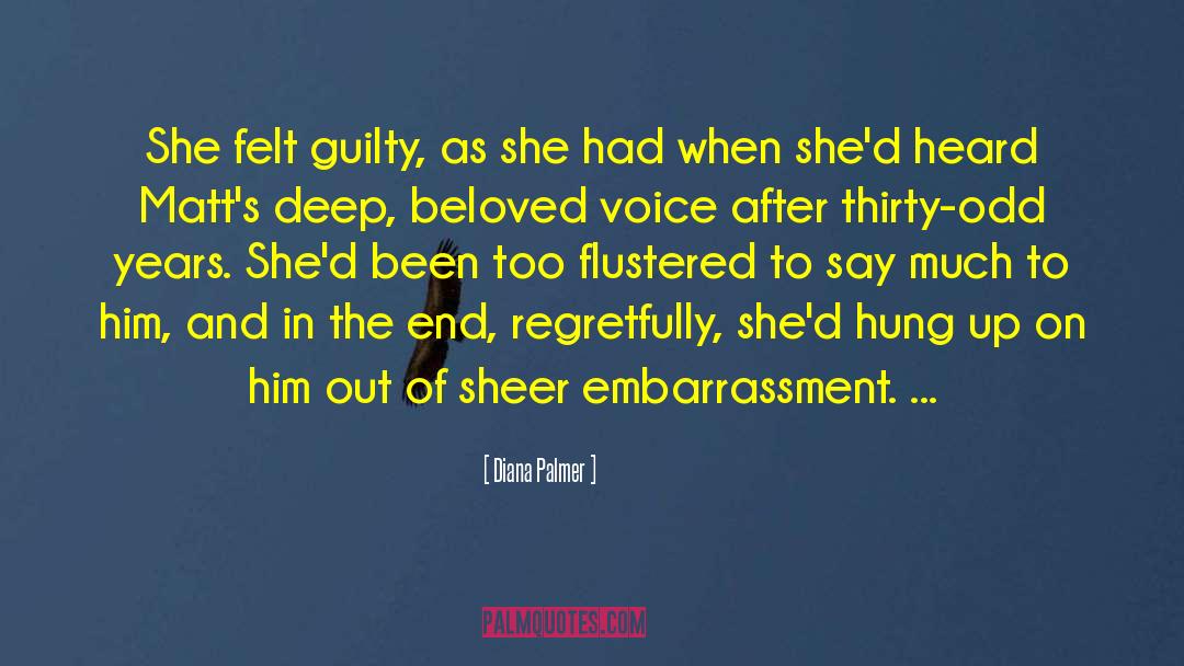 Diana Palmer Quotes: She felt guilty, as she