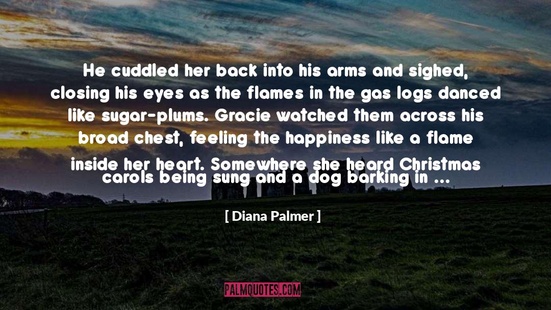 Diana Palmer Quotes: He cuddled her back into