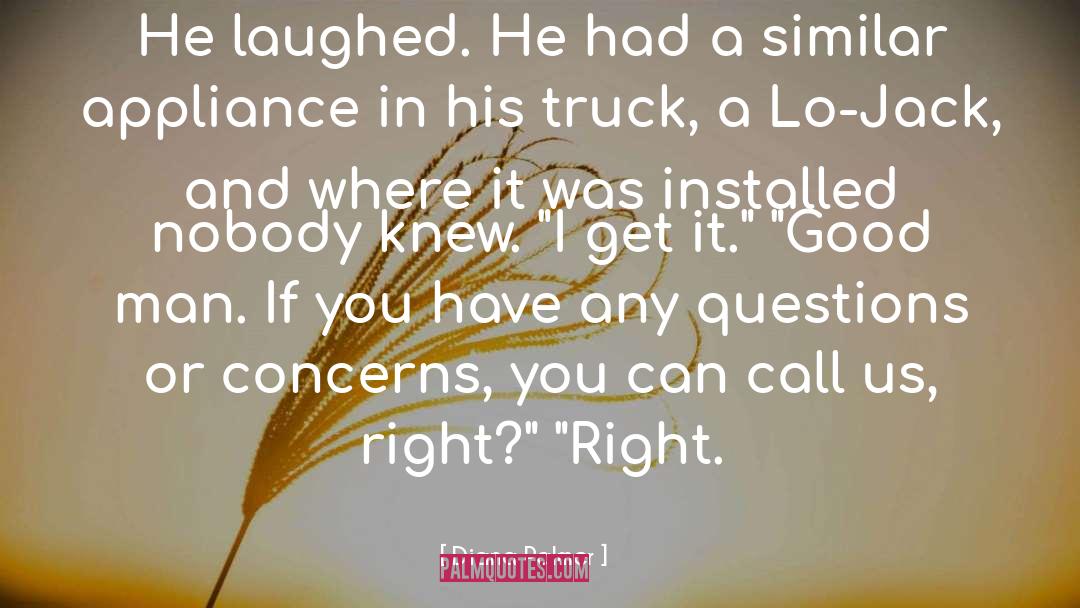 Diana Palmer Quotes: He laughed. He had a