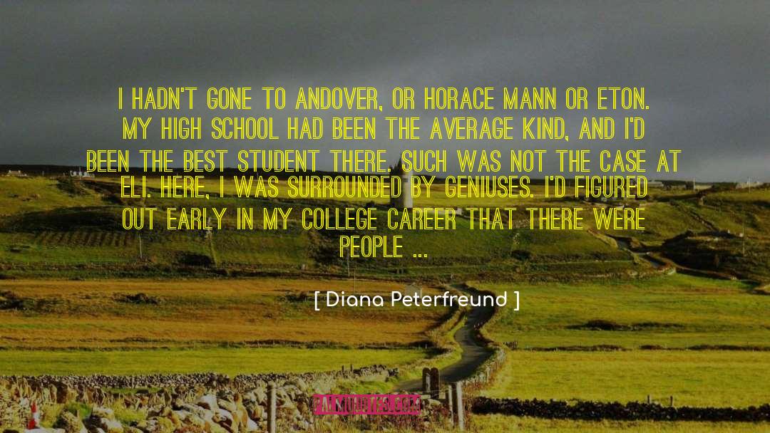 Diana Peterfreund Quotes: I hadn't gone to Andover,