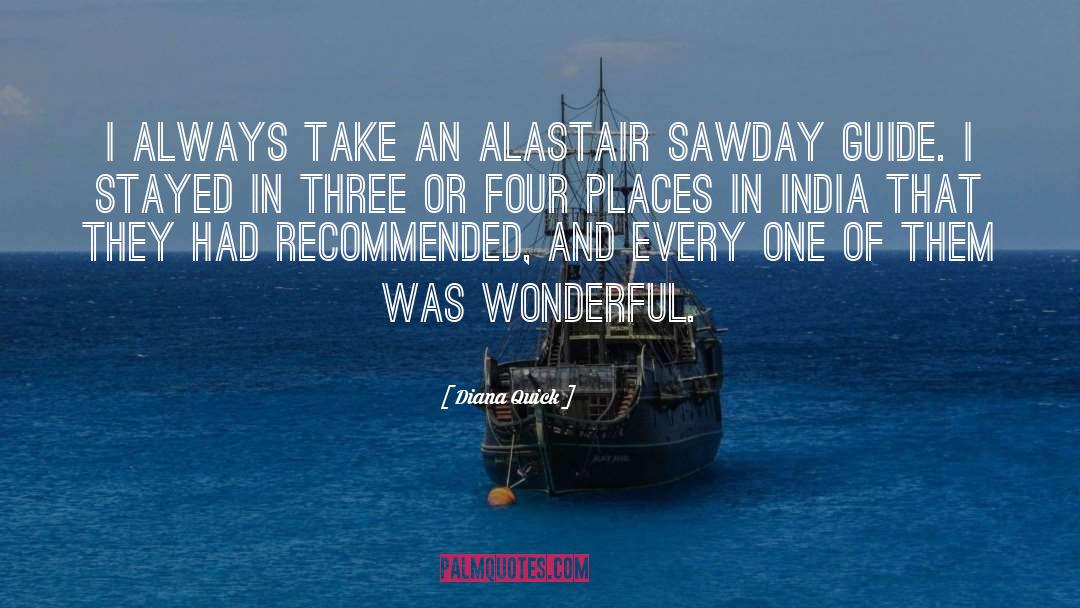 Diana Quick Quotes: I always take an Alastair