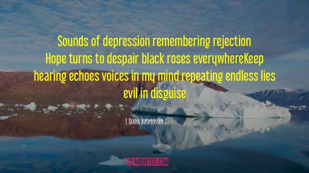 Diana Rasmussen Quotes: Sounds of depression <br />remembering