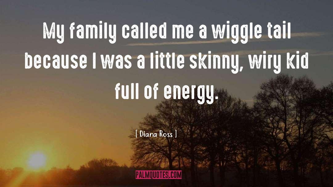 Diana Ross Quotes: My family called me a