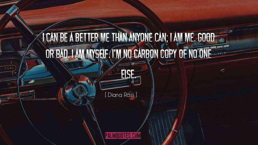 Diana Ross Quotes: I can be a better