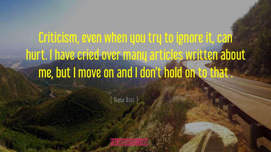 Diana Ross Quotes: Criticism, even when you try