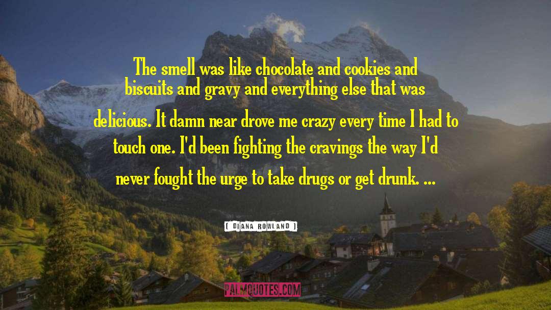 Diana Rowland Quotes: The smell was like chocolate