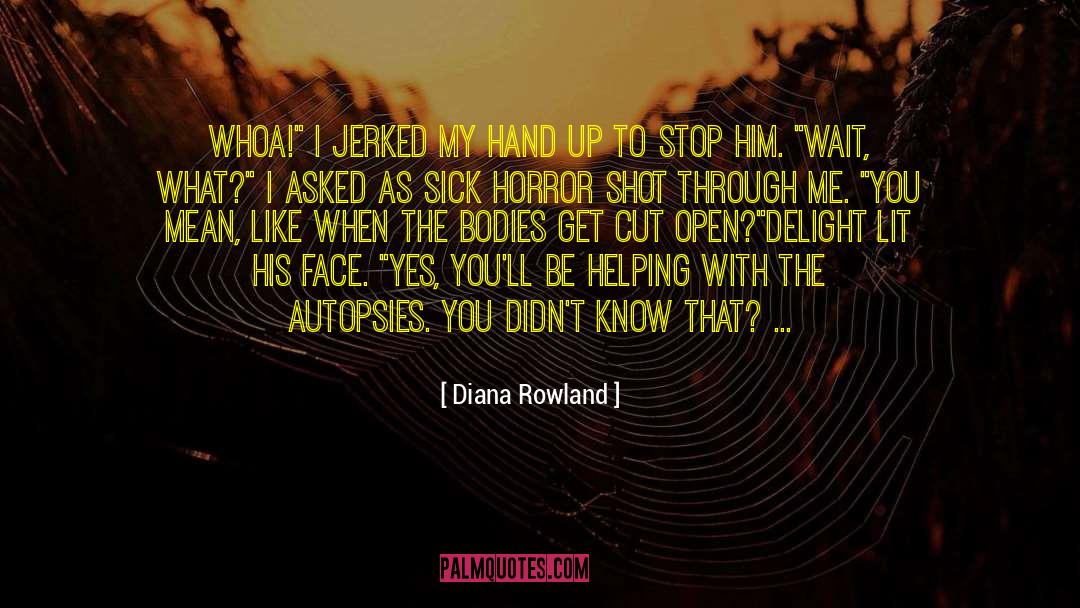 Diana Rowland Quotes: Whoa!