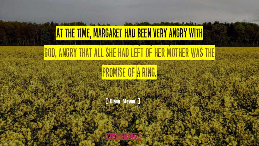 Diana Stevan Quotes: At the time, Margaret had