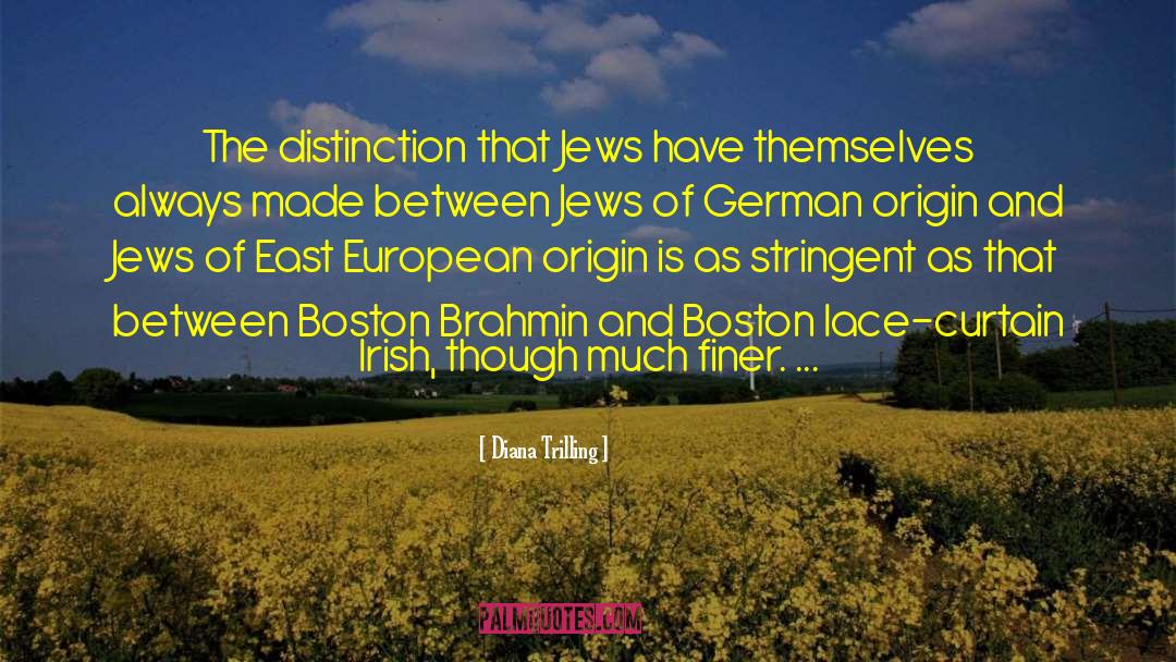 Diana Trilling Quotes: The distinction that Jews have